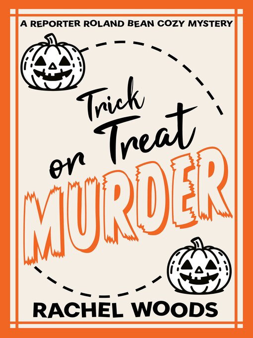 Title details for Trick or Treat Murder by Rachel Woods - Available